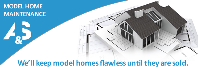 Model Home Maintenance Model-Homes-Maintenance
